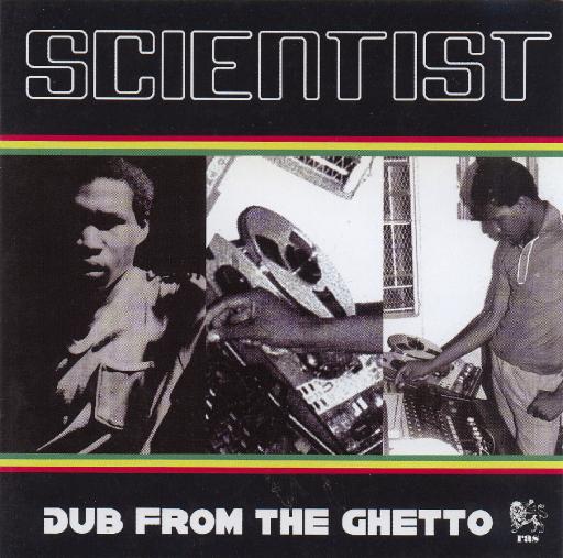 The Scientist-Dub From The Ghetto