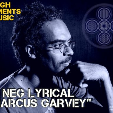 MARCUS GARVEY & DUB   NEG LYRICAL & HIGH ELEMENTS