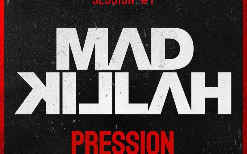 MAD KILLAH - Nouveau Titre "PRESSION" - MAD SESSION #1