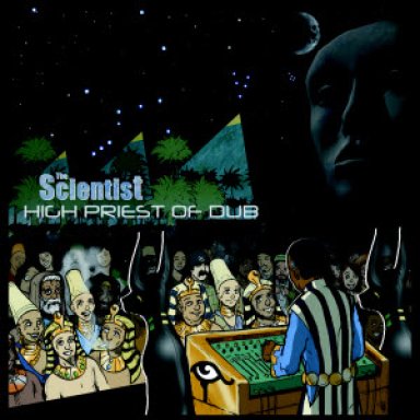 The scientist  High Priest Of Dub Vol2