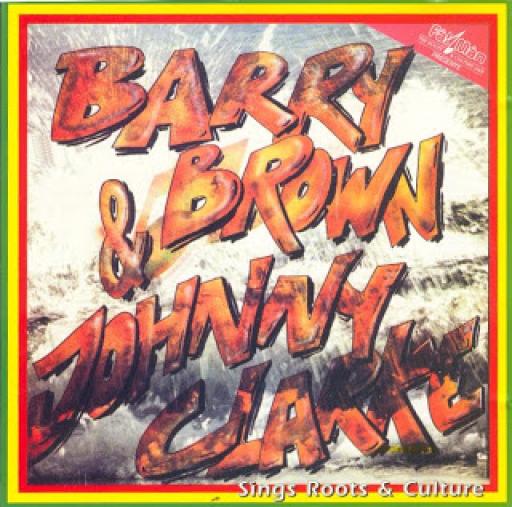 Barry Brown & Johnny Clarke - Sing Roots & Classics Mixed By The Scientist 