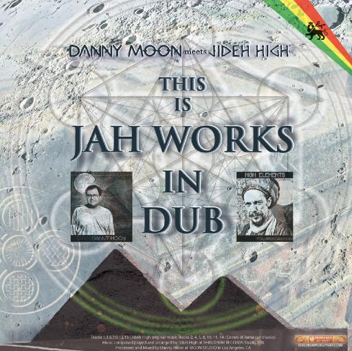 Danny Moon meets Jideh High - This Is Jah Works In Dub